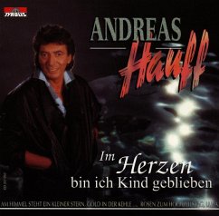 Im Herzen Bin Ich Kind Geblieben - Hauff,Andreas