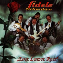 Eine Letzte Rose - Fidele Schwaben