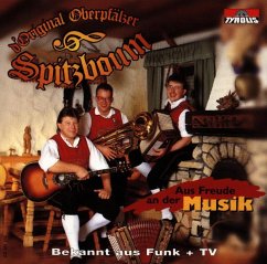 Aus Freude An Der Musik - Oberpfälzer Spitzboum,Original