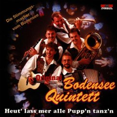 Heut' Lass Mer Alle Pupp'N Tanz'N - Bodensee Quintett,Original