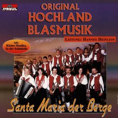 Santa Maria Der Berge - Hochland Blasmusik,Original