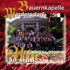 So Sind Wir - Bauernkapelle Mindersdorf