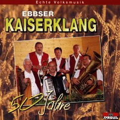 50 Jahre - Ebbser Kaiserklang