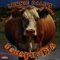 Vacaphobia - Dale,Lonnie'S Big Country