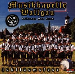 Jubiläumsfest-50 Jahre - Musikkapelle Wallgau