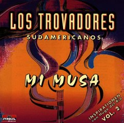 Mi Musa Vol.2 - Los Trovadores Sudamericanos