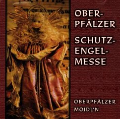 Oberpfälzer Schutzengelmesse - Oberpfälzer Moidl'N