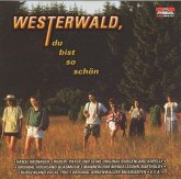 Westerwald,Du Bist So Schön