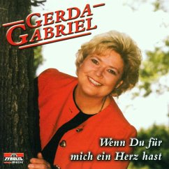 Wenn Du Für Mich Ein Herz Hast - Gabriel,Gerda