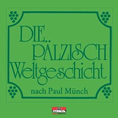 Die Pälzisch Weltgeschicht Nach Paul Münch - Diverse