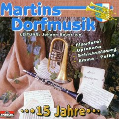 15 Jahre - Martins Dorfmusik