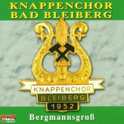 Bergmannsgruss - Knappenchor Bad Bleiberg