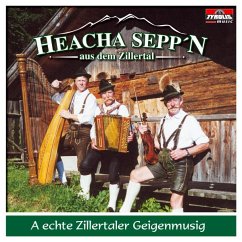 A Echte Zillertaler Geigenmusi - Heacha Sepp'N Aus Dem Zillertal