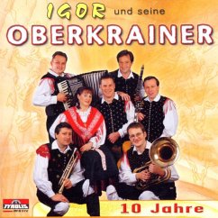 10 Jahre - Igor Und Seine Oberkrainer