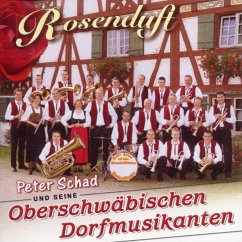 Rosenduft - Schad,Peter Und Seine Oberschwäbischen Dorfmusikan