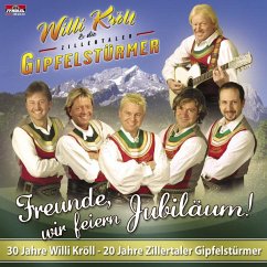 Freunde,Wir Feiern Jubiläum! - Kröll,Willi & Zillertaler Gipfelstürmer