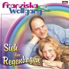 Sieh Den Regenbogen - Franziska & Wolfgang