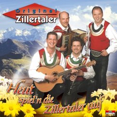 Heut Spiel N Die Zillertaler A - Zillertaler,Original
