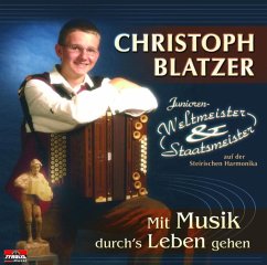 Mit Musik Durchs Leben Gehen - Blatzer,Christoph