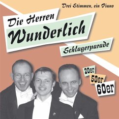 Schlagerparade - Herren Wunderlich,Die