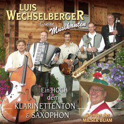 Ein Hoch Dem Klarinettenton & Saxophon - Wechselberger,Luis & Seine Musikanten