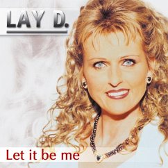 Let It Be Me - Lay D.