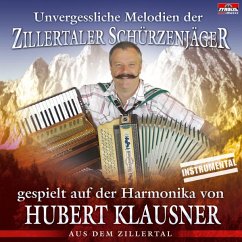 Unvergessliche Melodien D.Zillertaler Schürzenjäge - Klausner,Hubert