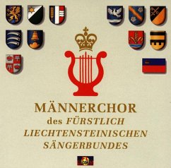 Männerchor des Fürstlich Liechtensteinischen Sänge - Männerchor Des Fürstlich Liech