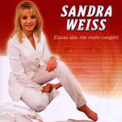 Etwas Das Nie Mehr Vergeht - Weiss,Sandra