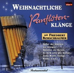 Weihnachtliche Panflötenklänge - Kerschbaumer,Friedbert