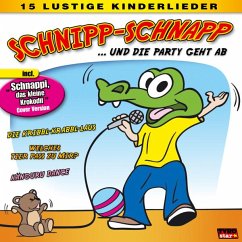 Schnipp-Schnapp Und Die Party - Diverse 15 Lustige Kinderlieder