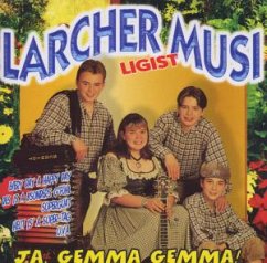 Ja,Gemma Gemma - Larcher Musi