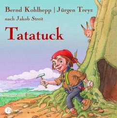 Tatatuck, 1 Audio-CD - Kohlhepp, Bernd; Treyz, Jürgen