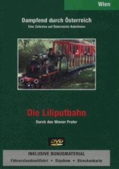 Dampfend durch Österreich: Die Liliputbahn