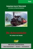 Dampfend durch Österreich - Die Achenseebahn (Tirol)