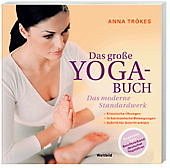 Das große Yoga Buch - Trökes, Anna