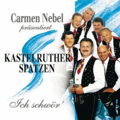 Cover Carmen Nebel Präs. Kastelruther Spatzen-Ich Schwör