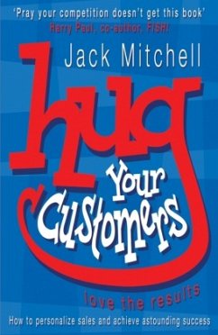 Hug Your Customers - Mitchell, Jack