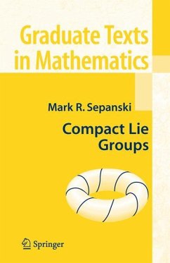 Compact Lie Groups - Sepanski, Mark R.