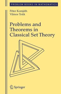 Problems and Theorems in Classical Set Theory - Komjath, Peter;Totik, Vilmos