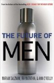 The Future of Men The Future of Men
