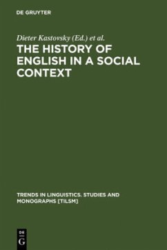 The History of English in a Social Context - Kastovsky, Dieter / Mettinger, Arthur (eds.)