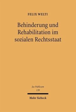 Behinderung und Rehabilitation im sozialen Rechtsstaat - Welti, Felix