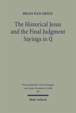 The Historical Jesus and the Final Judgment Sayings in Q