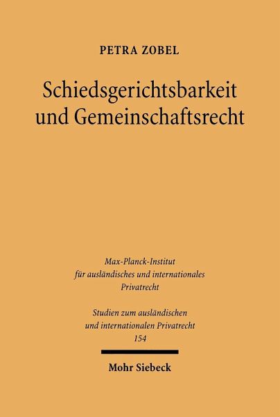 Schiedsgerichtsbarkeit und Gemeinschaftsrecht Schiedsgerichtsbarkeit und Gemeinschaftsrecht
