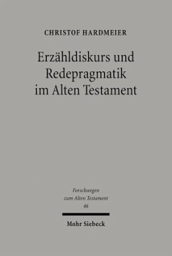 Erzähldiskurs und Redepragmatik im Alten Testament - Hardmeier, Christof