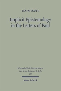 Implicit Epistemology in the Letters of Paul - Scott, Ian