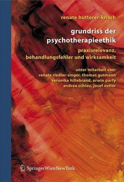 Grundriss der Psychotherapieethik - Hutterer-Krisch, Renate