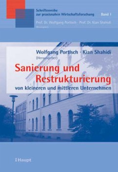 Sanierung und Restrukturierung - Portisch, Wolfgang / Shahidi, Kian (Hgg.)