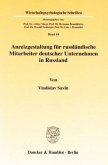 Anreizgestaltung für russländische Mitarbeiter deutscher Unternehmen in Russland.